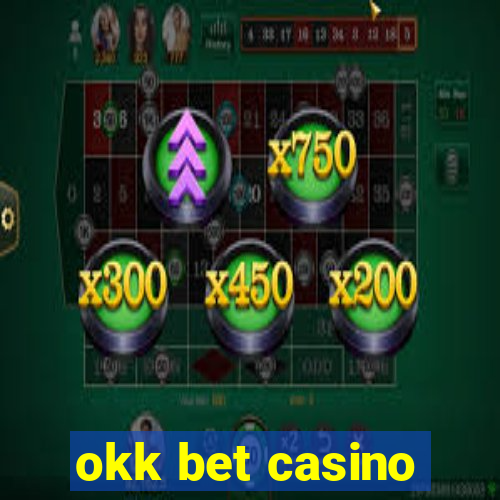 okk bet casino