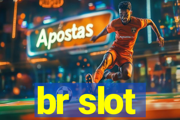 br slot