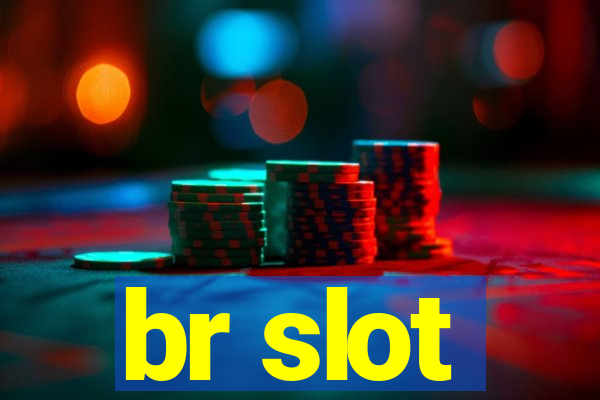 br slot