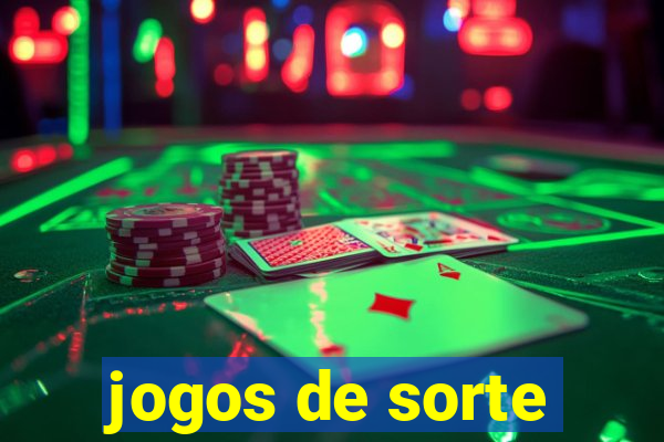 jogos de sorte