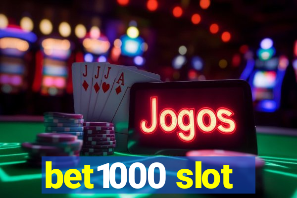 bet1000 slot