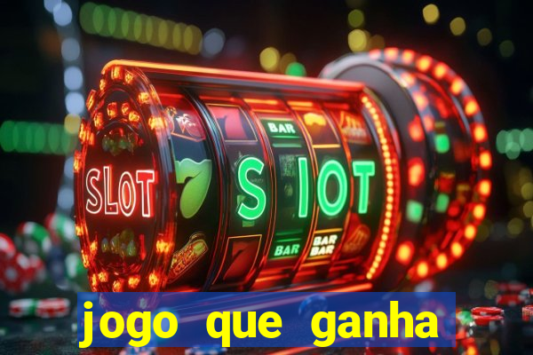 jogo que ganha dinheiro jogando