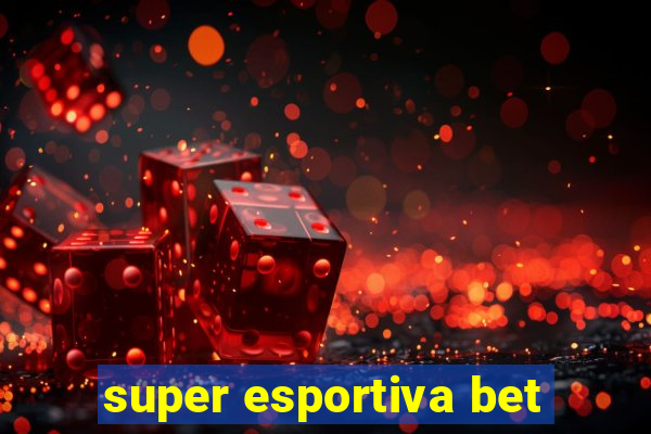 super esportiva bet