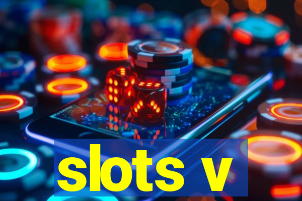 slots v