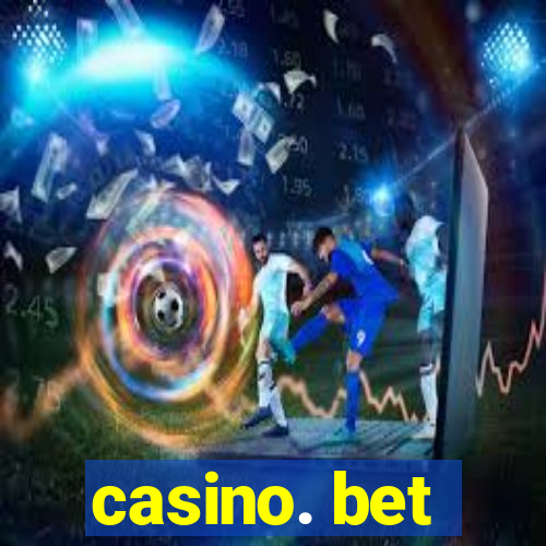 casino. bet