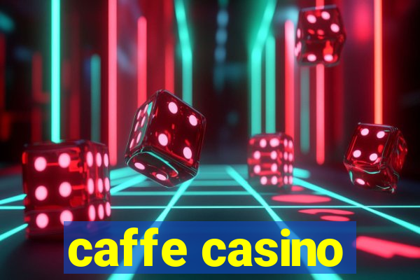 caffe casino