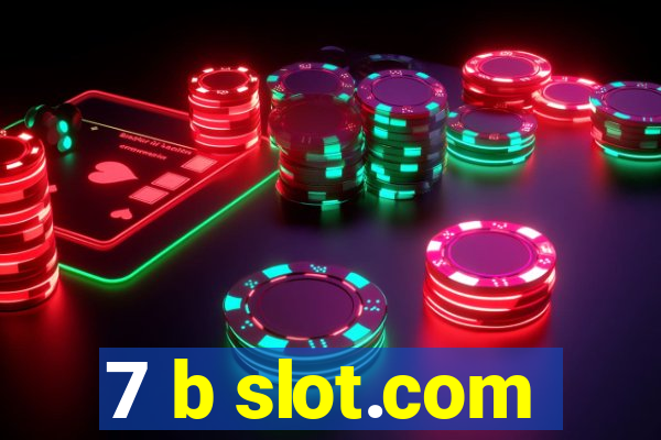 7 b slot.com