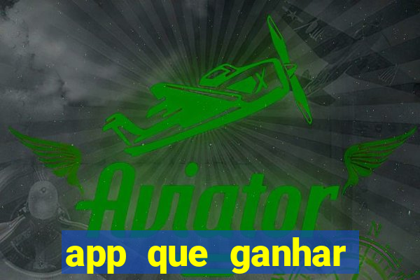 app que ganhar dinheiro jogando