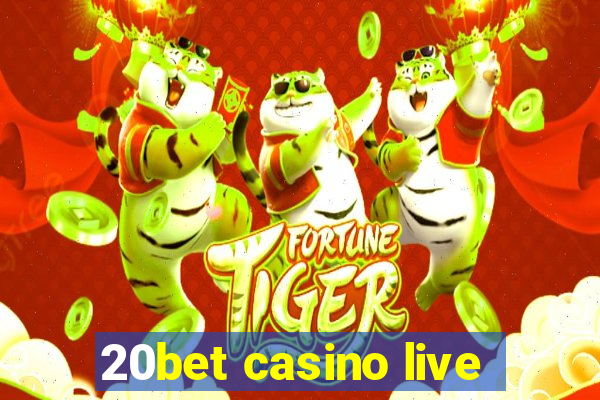 20bet casino live