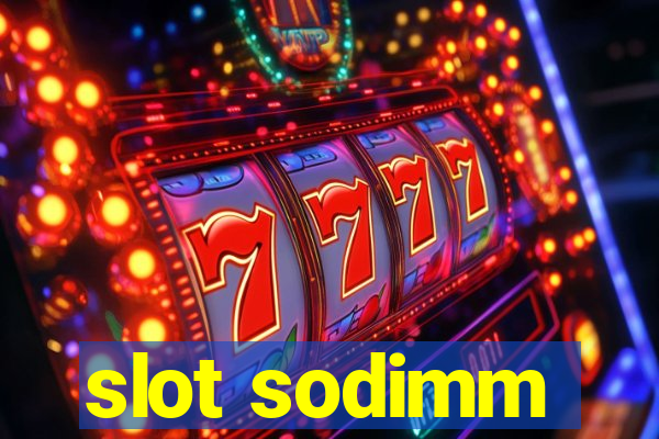 slot sodimm