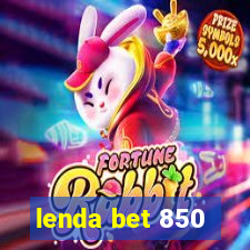 lenda bet 850