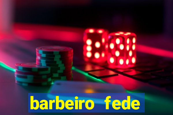 barbeiro fede quando morre