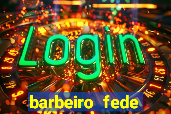 barbeiro fede quando morre