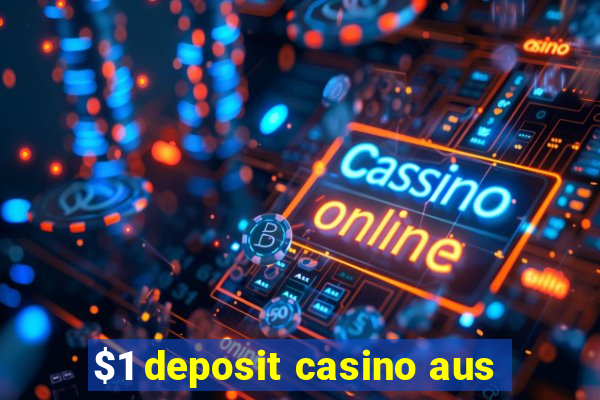 $1 deposit casino aus