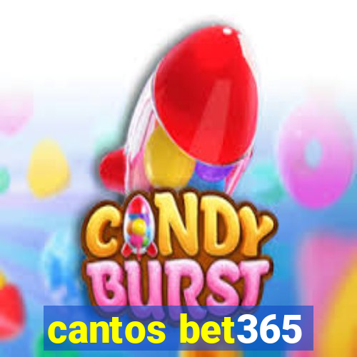 cantos bet365