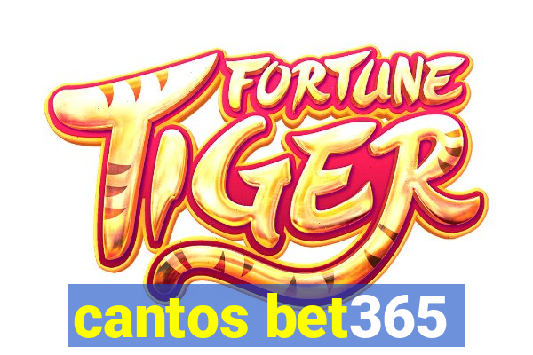 cantos bet365