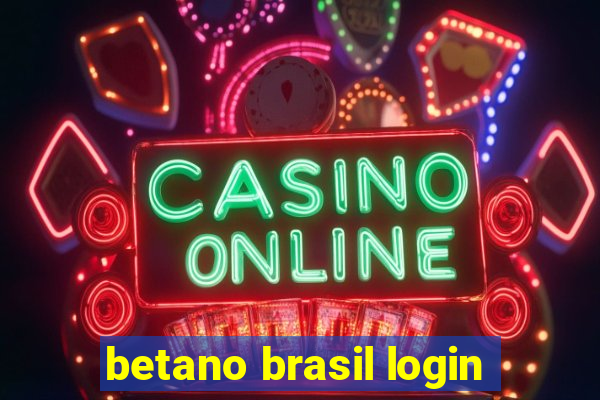 betano brasil login