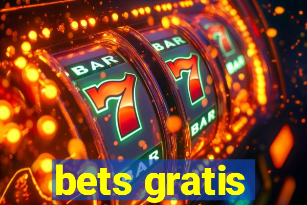 bets gratis