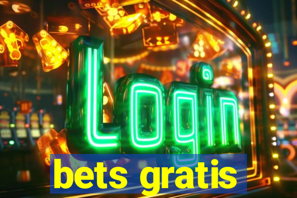 bets gratis