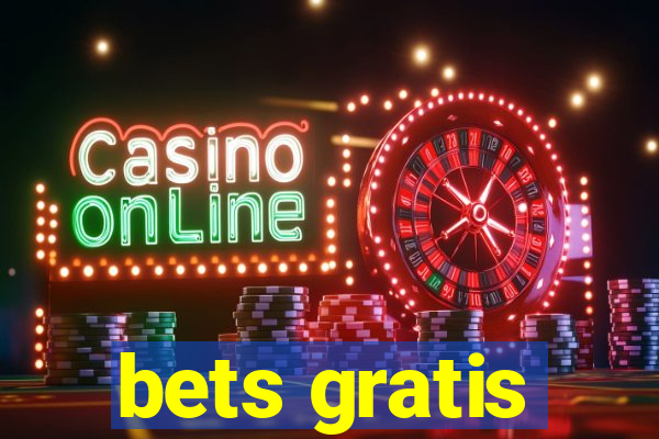 bets gratis