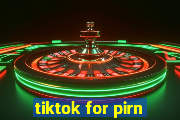 tiktok for pirn