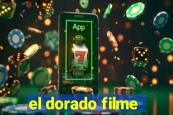 el dorado filme