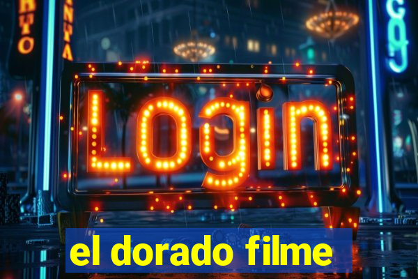 el dorado filme