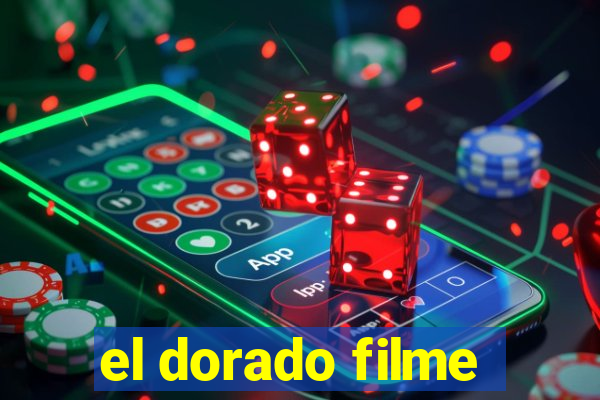 el dorado filme