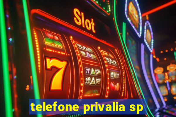 telefone privalia sp