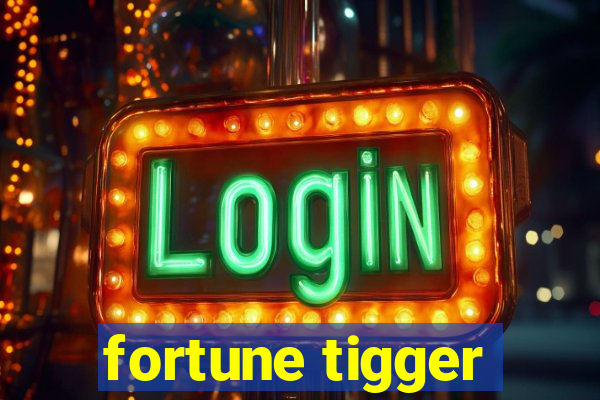 fortune tigger