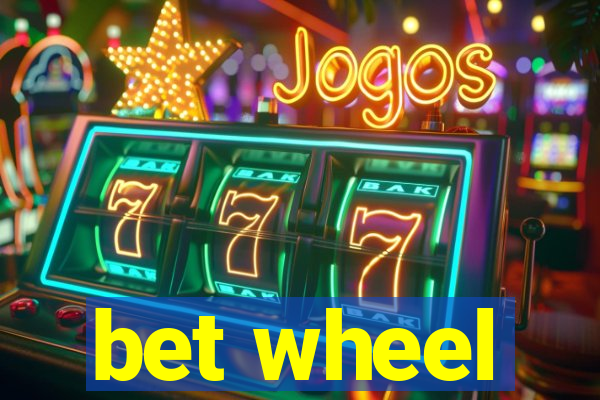 bet wheel