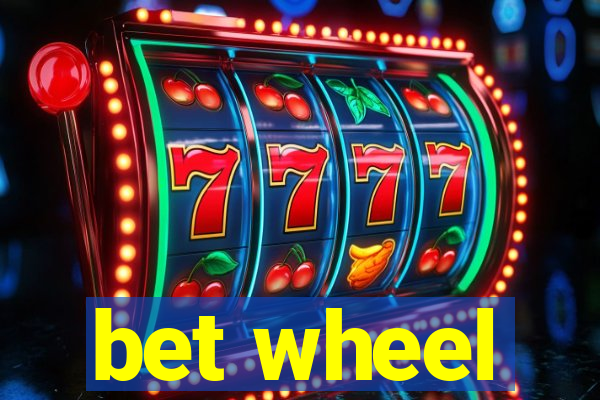 bet wheel