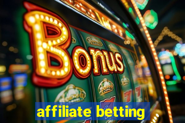 affiliate betting