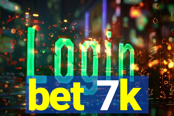 bet 7k