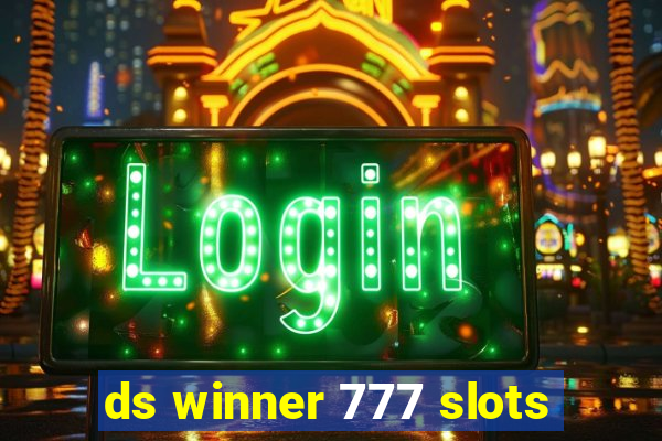 ds winner 777 slots