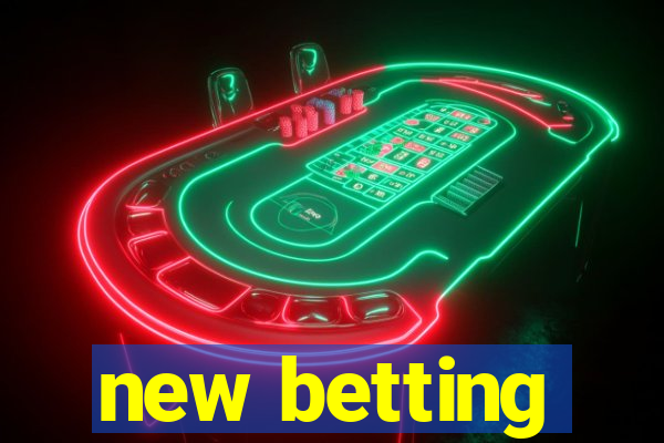 new betting