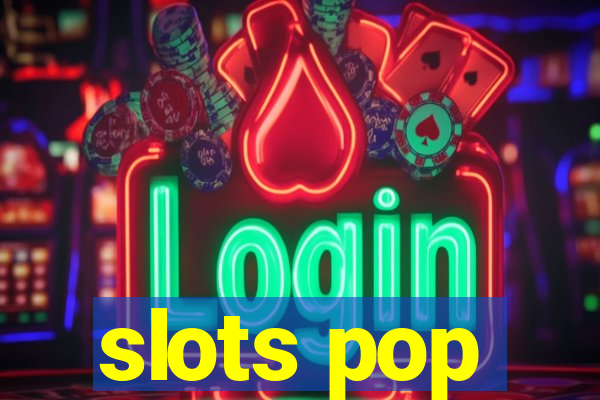 slots pop