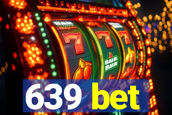 639 bet