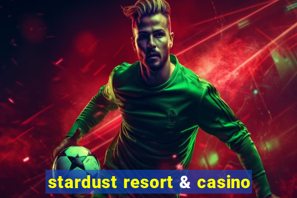 stardust resort & casino