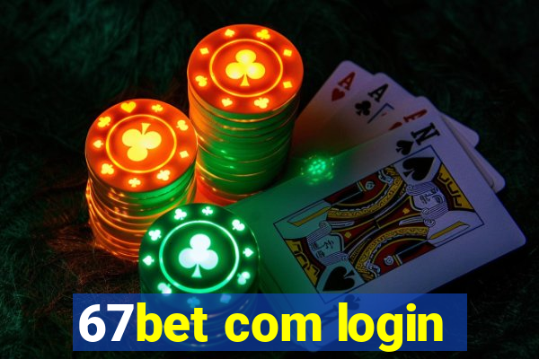 67bet com login