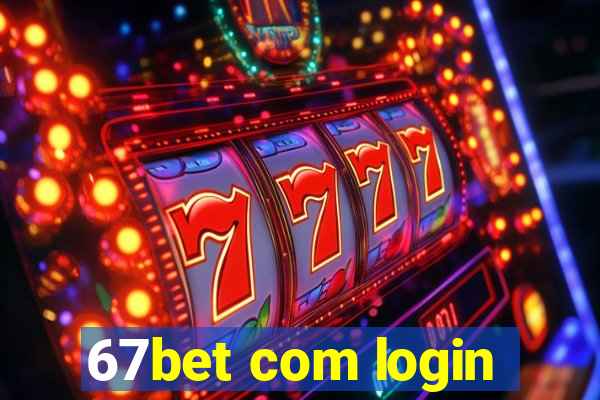 67bet com login