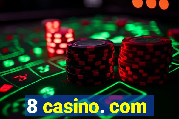 8 casino. com