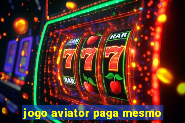 jogo aviator paga mesmo