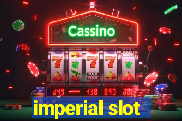 imperial slot