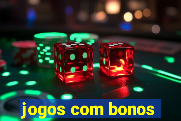 jogos com bonos