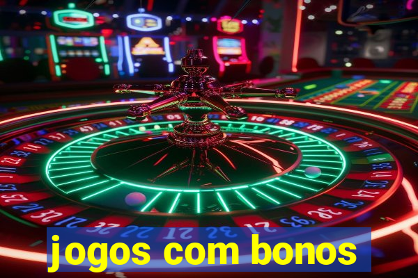 jogos com bonos