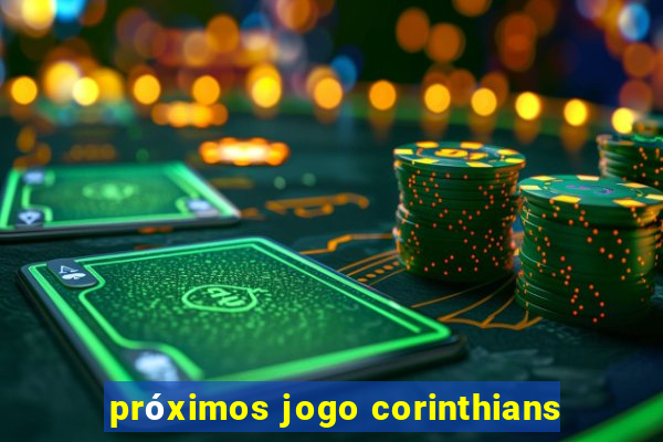 próximos jogo corinthians