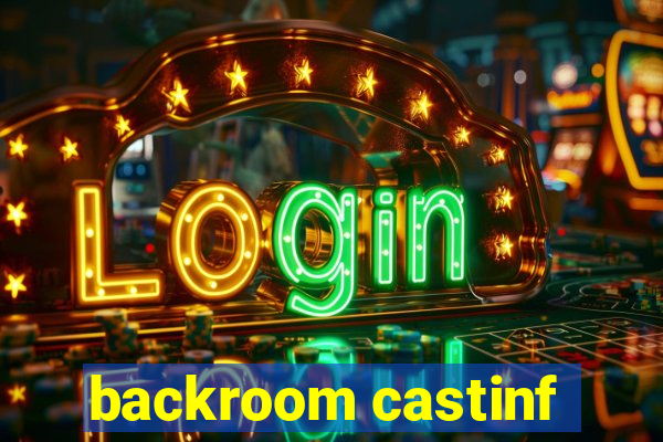 backroom castinf