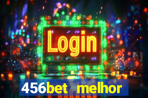 456bet melhor horário para jogar