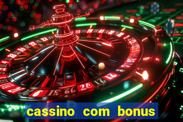 cassino com bonus no cadastro sem depósito